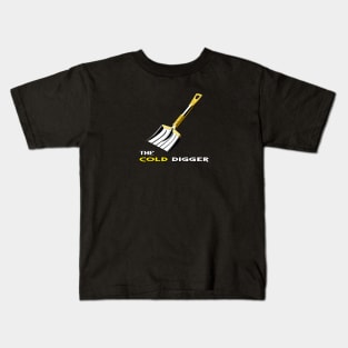 The Cold Digger Kids T-Shirt